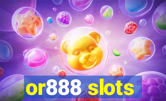 or888 slots
